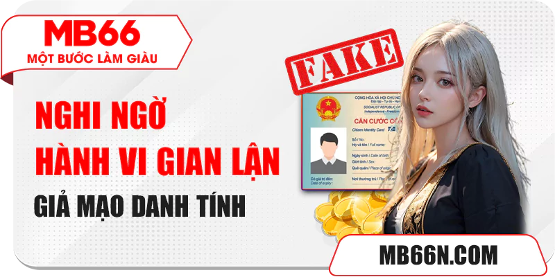 Nghi ngờ hành vi gian lận giả mạo danh tính