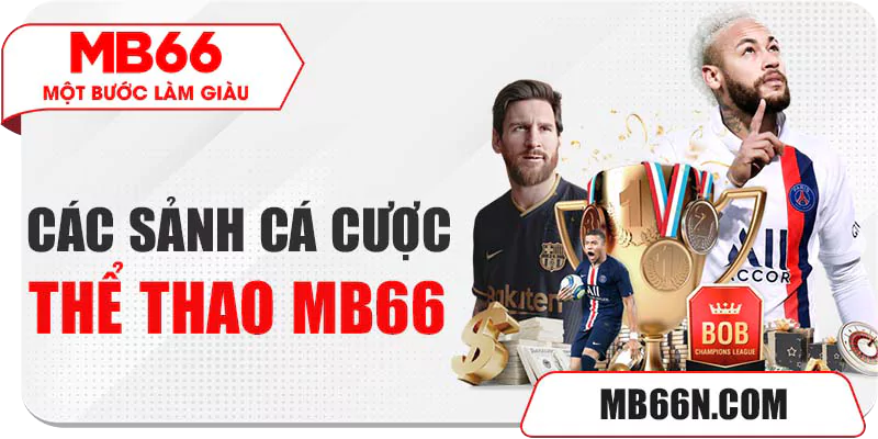 Các sảnh cá cược thể thao MB66