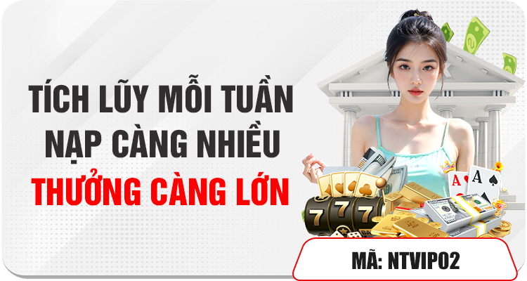 NẠP TÍCH LŨY MỖI TUẦN