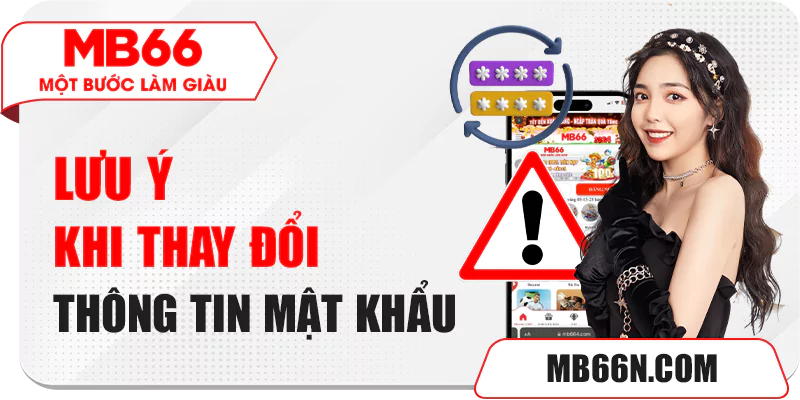 Lưu ý khi thay đổi thông tin mật khẩu rút tiền