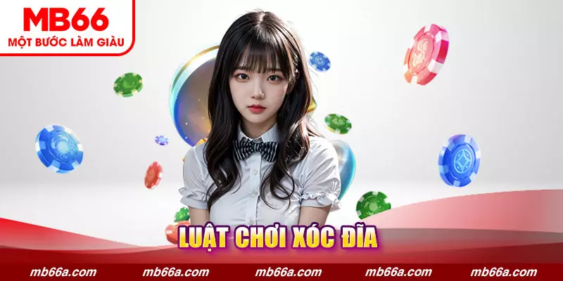 Luật chơi game xóc đĩa cần nắm